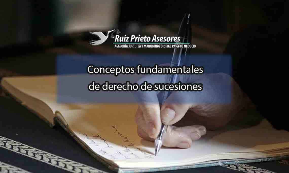 Conceptos fundamentales de derecho de sucesiones