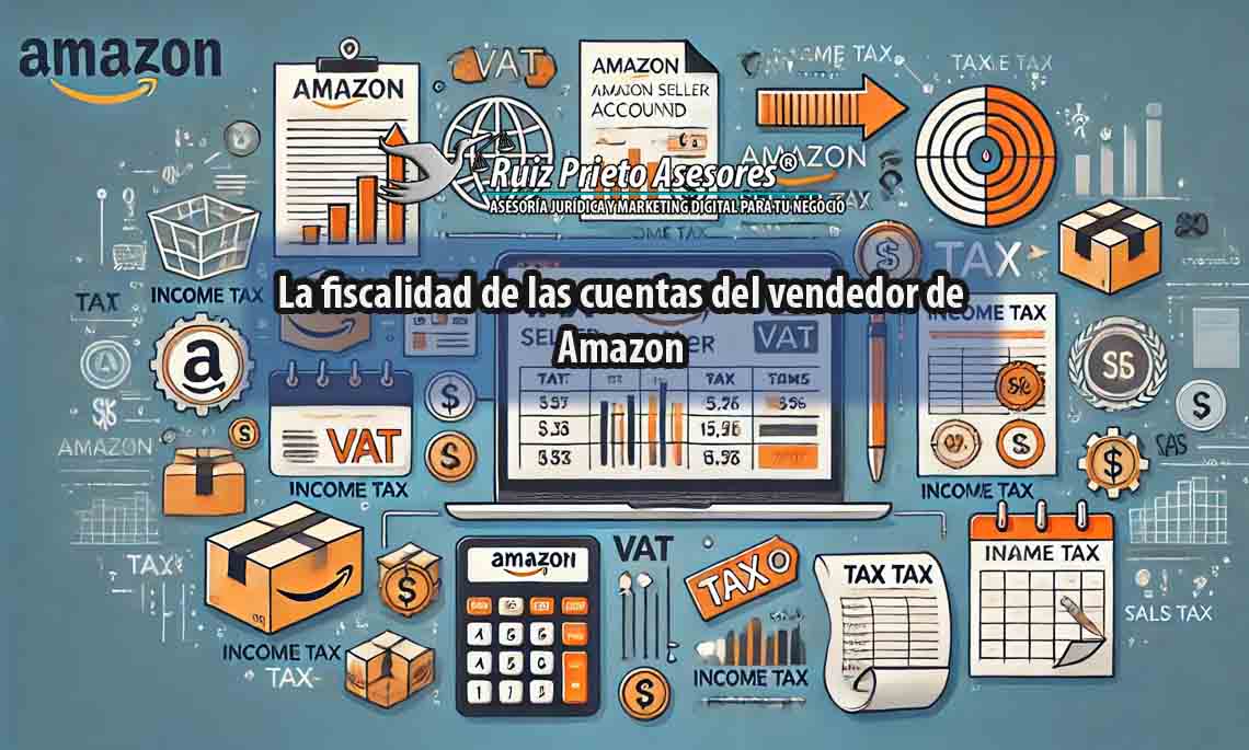 La fiscalidad de las cuentas del vendedor de Amazon
