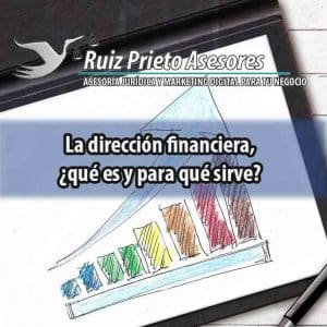 La Dirección financiera, ¿qué es y para qué sirve?