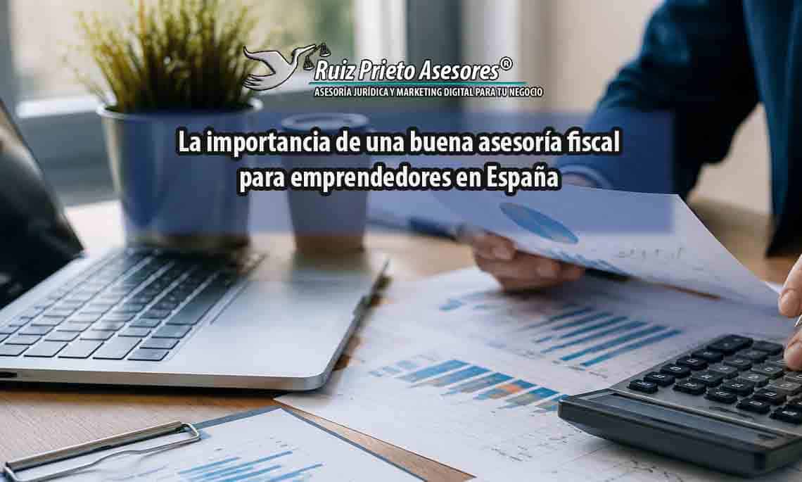 La importancia de una buena asesoría fiscal para emprendedores en España