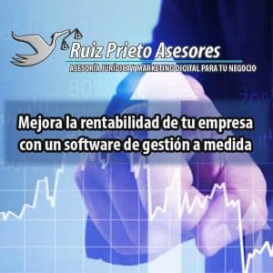 Mejora la rentabilidad de tu empresa con un software de gestión a medida