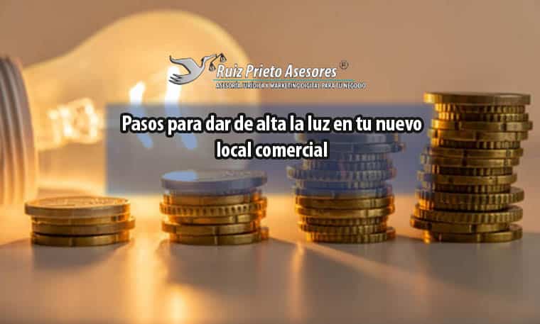 Pasos para dar de alta la luz en tu nuevo local comercial