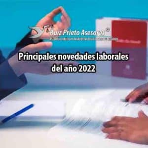 Principales novedades laborales del año 2022