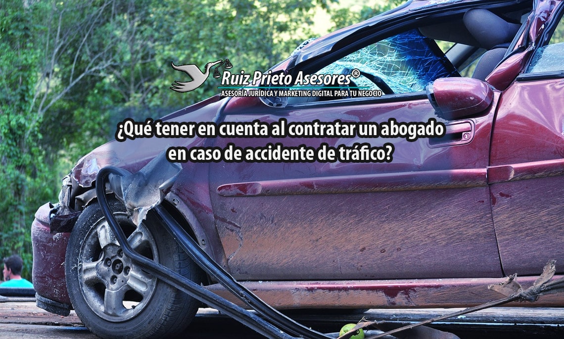 ¿Qué tener en cuenta al contratar un abogado en caso de accidente de tráfico?