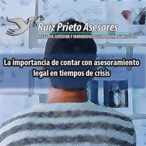 La importancia de contar con un buen asesoramiento legal en tiempos de crisis