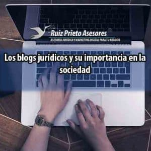 Los blogs jurídicos y su importancia en la sociedad