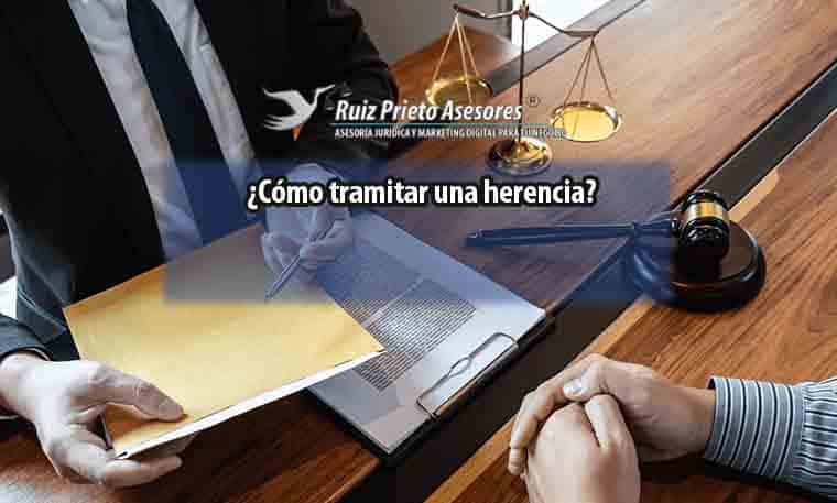 ¿Cómo tramitar una herencia?