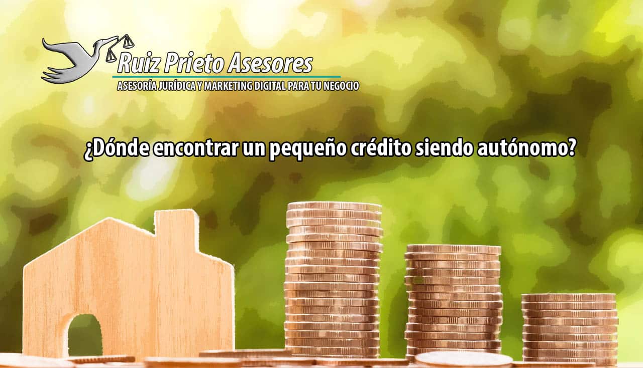 ¿Dónde encontrar un pequeño crédito siendo autónomo?