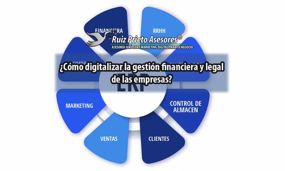 ¿Cómo digitalizar la gestión financiera y legal de las empresas?