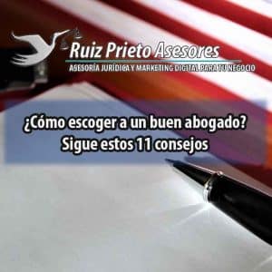 ¿Cómo escoger a un buen abogado? Sigue estos 11 consejos