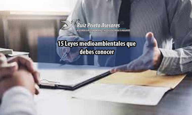 15 Leyes medioambientales que debes conocer