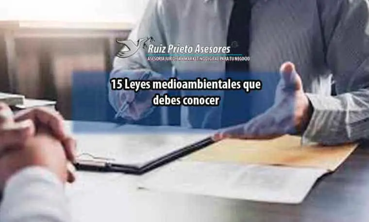 15 Leyes medioambientales que debes conocer