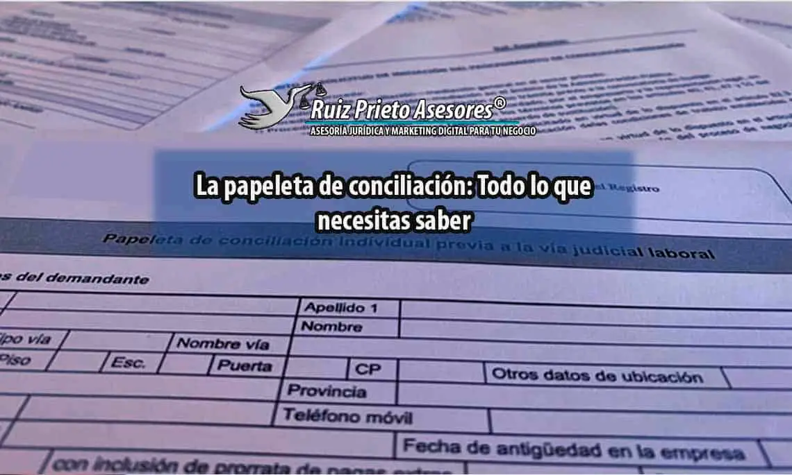 La papeleta de conciliación: Todo lo que necesitas saber