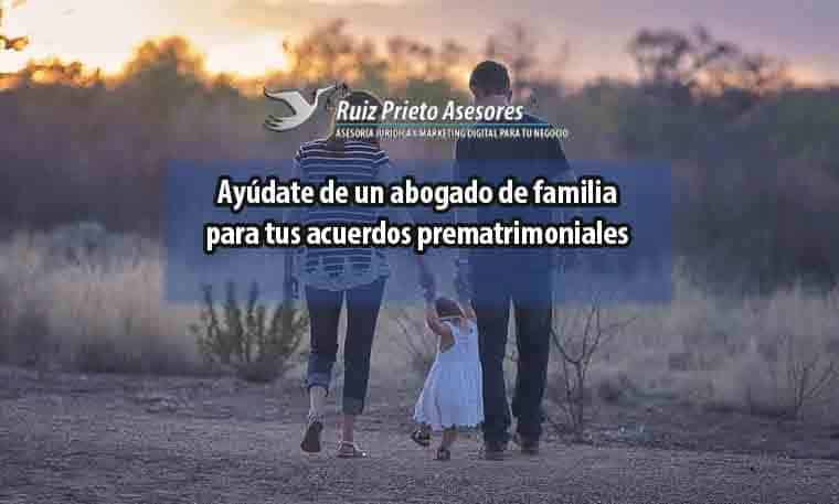 Ayúdate de un abogado de familia para tus acuerdos prematrimoniales