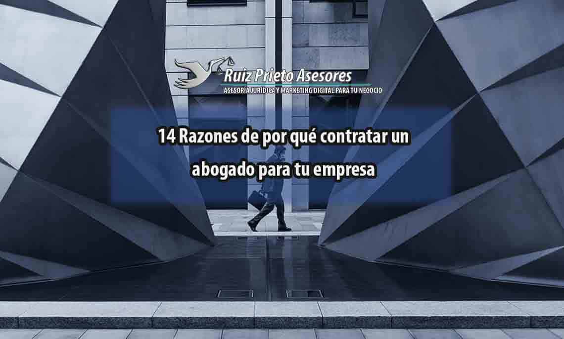 14 Razones de por qué contratar un abogado para tu empresa
