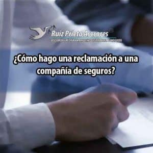 ¿Cómo hago una reclamación a una compañía de seguros?