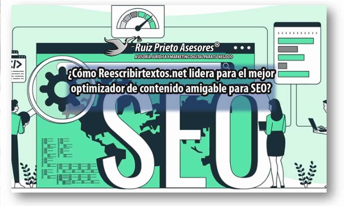 ¿Cómo Reescribirtextos.net lidera para el mejor optimizador de contenido amigable para SEO?