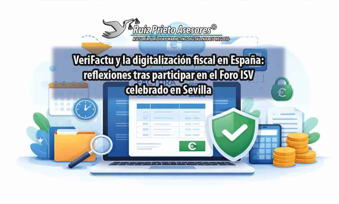 VeriFactu y la digitalización fiscal en España: reflexiones tras participar en el Foro ISV celebrado en Sevilla
